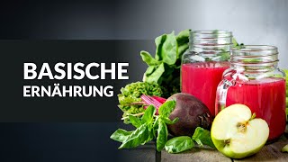 Die Basische Ernährung  SäureBasenHaushalt im Körper [upl. by Netfa]