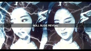 null slide reveal  videostar [upl. by Melas44]