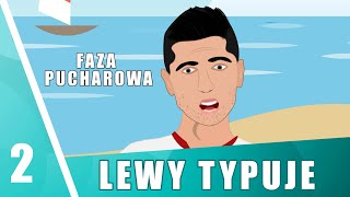 FAZA PUCHAROWA  LEWY TYPUJE EURO 2020 [upl. by Leddy]