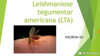 Leishmaniose tegumentar americana [upl. by Ellahcim203]