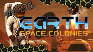 Ich besiedel den Mars  Earth Space Colonies 001  Let´s Play  German [upl. by Leahcimnaes]