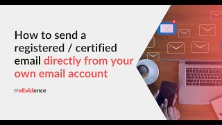 How to send registered emails  certified emails with eEvidence [upl. by Mair]