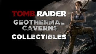 Tomb Raider 2013  Arkeoloji  Geothermal Caverns  Treasure Map [upl. by Luis548]