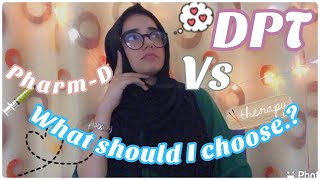 DPT vs Pharm D  what should I choose medical degree  Bella•S world [upl. by Kwang]