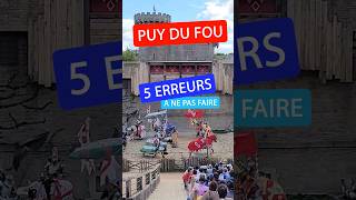 Puy du fou  5 erreurs à ne pas faire puydufou top5 [upl. by Pope]