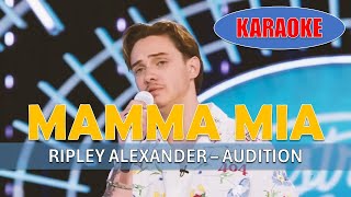 Mamma Mia  KARAOKE  Ripley Alexander [upl. by Hosbein949]