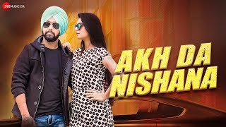 Akh Da Nishana  Official Music Video  Anisha Singh amp Monika  Jimmy Manku  Indi Singh [upl. by Gnod]