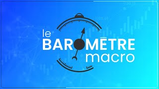 Le Baromètre Macro 9  croissance et inflation quelle divergence entre les zones économiques [upl. by Ahsilahs]