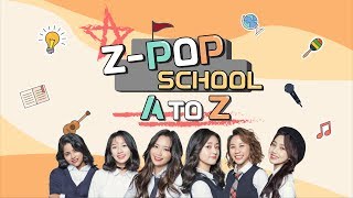 ZPOP SCHOOL  A to Z  Lets go ZGIRLS [upl. by Neicul398]