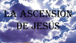 LA ASCENSIÓN DE JESÚS YZAHACK [upl. by Karney]