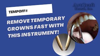 TempOff®  Temporary Crown Remover  ArtCraft Dental Inc [upl. by Laureen90]