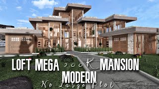 Loft Mega Modern Mansion 200k No large Plot ROBLOX Bloxburg [upl. by Soane]