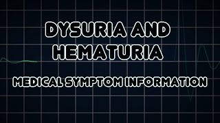 Dysuria and Hematuria Medical Symptom [upl. by Sadiras]