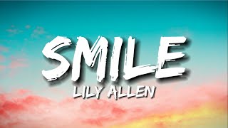 Smile Lyrics  Lily Allen [upl. by Valsimot]