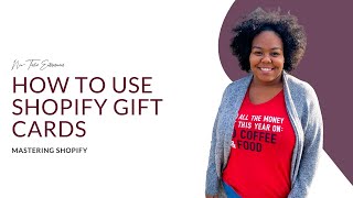 Using Shopify Gift Cards  Shopify Tutorials for nontechies [upl. by Blunk]