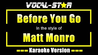 Before You Go Karaoke  Matt Monro Karaoke Version [upl. by Pascia544]