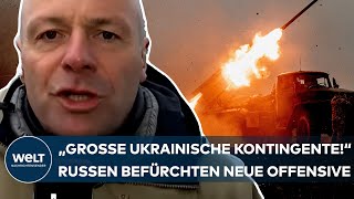 PUTINS KRIEG Russen erwarten Offensive quotGroße ukrainische Kontingente die immer stärker werdenquot [upl. by Middleton]