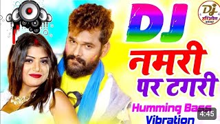 Namari Par Tangari Utha Deb Pardhan Ji Dj Hariom Basantpur  Fast Humming Bass Mix Khesari Lal Song [upl. by Nitfa]