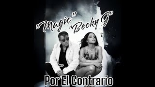 Por El Contrario Mike quotMagicquot Gonzales vs Becky G Duet Mix [upl. by Cryan]