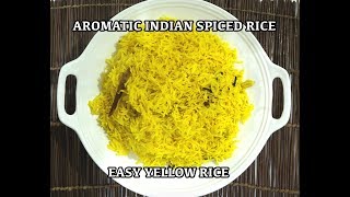 How to Make Yellow Rice  Indian Yellow Spicy Basmati Rice Recipe  Youtube [upl. by Inirt857]