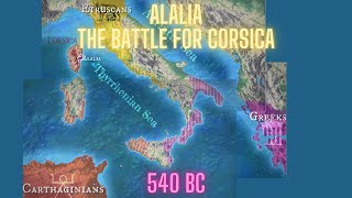 THE BATTLE OF ALALIA Aléria CorsicanHistory HistoryofCorsica Phocaea Carthage Etruscans Tin [upl. by Taryne]