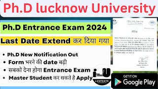 Form भरने की डेट बढ़ी  Lucknow University PhD Admission 2024  Lucknow University Update😱Exam Date [upl. by Destinee971]