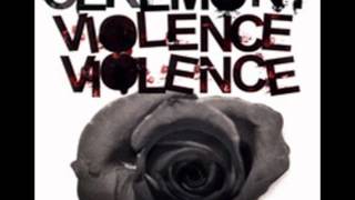 Ceremony  Violence Violence FULL ALBUM [upl. by Ecnerwaled73]