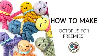 How to make an Octopus for a Premature Baby No Sew Crocheted Octopus for a Preemie [upl. by Ynnig]