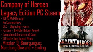 Company of Heroes OF PC Steam  LOC Expert 100 Walkthrough Part 9  Ending No Commentary [upl. by Anitsirhc109]