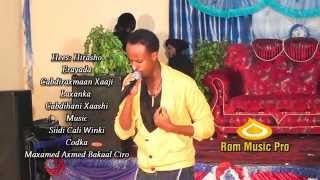 MAXAMED AXMED BAKAAL CIRO HIRASHO OFFICIAL VIDEO FULL HD 2014 [upl. by Pax]