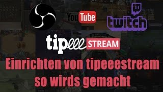 Tipeeestream Einstellen  So wirds gemacht DeutschTutorial [upl. by Leunamesoj114]