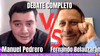 Manuel Pedrero VS Fernando Belaunzarán  DEBATE COMPLETO Huracán Otis y Gobierno de AMLO [upl. by Annoval311]