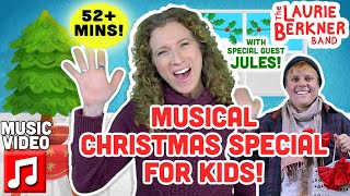 quotA Laurie Berkner Christmas Specialquot feat Jules  Musical Holiday Movie  11 Music Videos [upl. by Upshaw392]