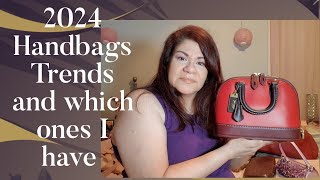 2024 Handbags Trends and which ones I have [upl. by Nevag576]