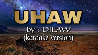 UHAW by DILAW karaoke version [upl. by Johnsson]