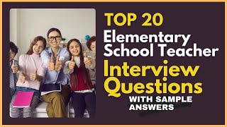 Elementary School Teacher Interview Questions and Answers for 2024 [upl. by Killam]