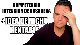 Clase sobre COMPETENCIA e INTENCIÓN DE BÚSQUEDA con nicho en inglés [upl. by Burrton689]