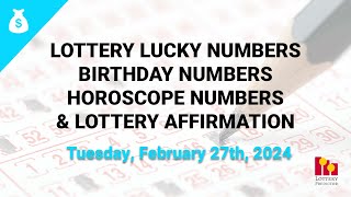 February 27th 2024  Lottery Lucky Numbers Birthday Numbers Horoscope Numbers [upl. by Gussi]