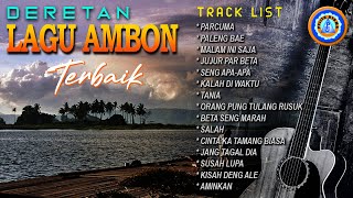 DERETAN LAGU AMBON TERBAIK  FULL ALBUM AMBON  MP3 LAGU AMBON [upl. by Euqinommod602]