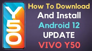 How To Download And Install Android 12 Update IN VIVO Y50 😀 [upl. by Vasta]