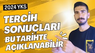 2024 YKS TERCİH SONUÇLARI NE ZAMAN AÇIKLANACAK  2024 TERCİH SONUÇLARI [upl. by Jeanie]