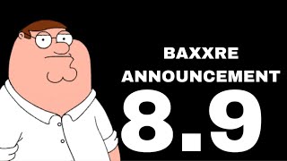 BAXXRE ANNOUNCEMENT 89 [upl. by Lidstone61]