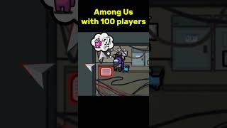 AMONG US with 100 players Part 2 Shorts animation amongus [upl. by Dilly]