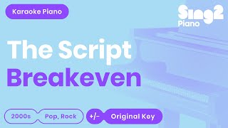 The Script  Breakeven Piano Karaoke [upl. by Retloc]