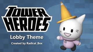 Lobby Theme Tower Heroes [upl. by Ardnuahc]