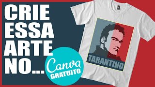 COMO CRIAR ESSA ARTE DE CAMISETA NO CANVA ONLINE GRATUITO EM 2022 TUTORIAL PARA INICIANTE [upl. by Swan432]