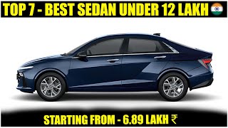 Top 7 Best Sedan Cars Under 12 Lakh In India 2024  Best Sedan Cars In India [upl. by Cornall53]