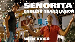 Senorita  With English Translation Zindagi Na Milegi Dobara [upl. by Eyahc]