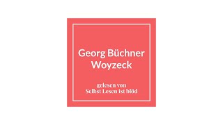 Woyzeck Hörbuch  Hörspiel 🚶🏼‍♂️ Georg Büchner  Selbst Lesen ist blöd [upl. by Ashien]