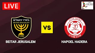 Beitar Jerusalem vs Hapoel Hadera  Ligat haAL 202223  ביתquotר ירושלים נגד הפועל חדרה [upl. by Noed980]